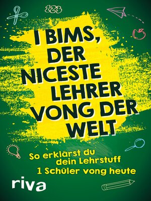 cover image of I bims, der niceste Lehrer vong der Welt